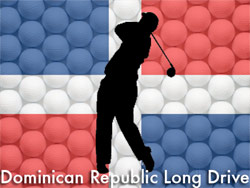 Dominican Republic Hosts the 5th annual “International Long Drive Challenge”